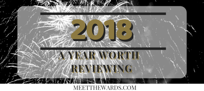 2018: A Year Worth Reviewing