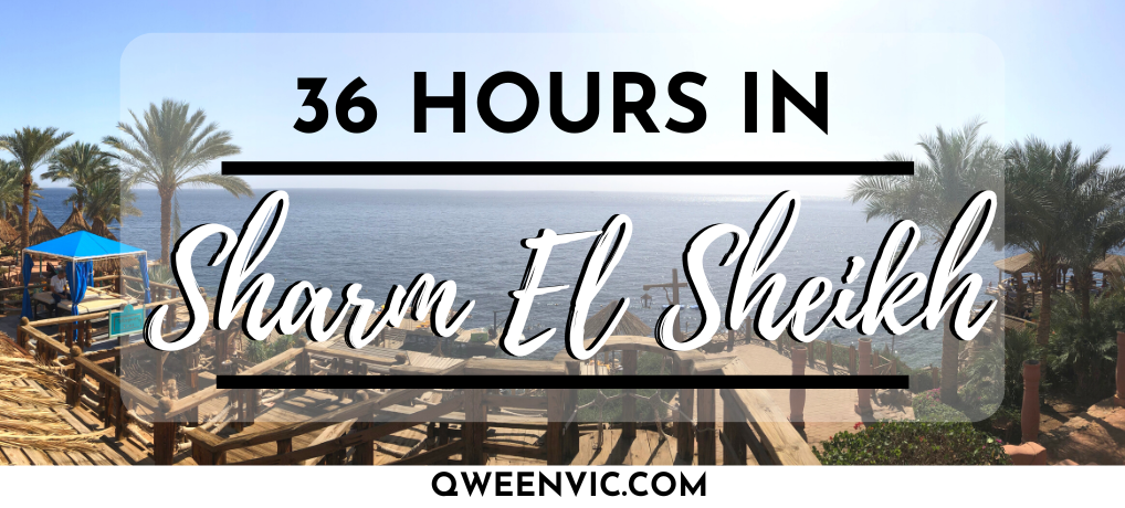 36 Hours In Sharm El Sheikh, Egypt